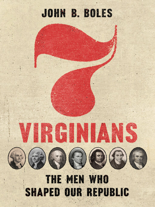Title details for Seven Virginians by John B. Boles - Available